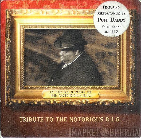 & Puff Daddy / Faith Evans  The Lox  - Tribute To The Notorious B.I.G.