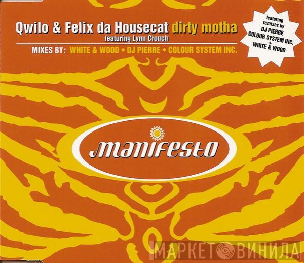 & Qwilo  Felix Da Housecat  - Dirty Motha