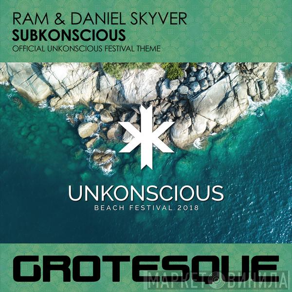 & RAM   Daniel Skyver  - Subkonscious (Official Unkonscious Festival Theme)