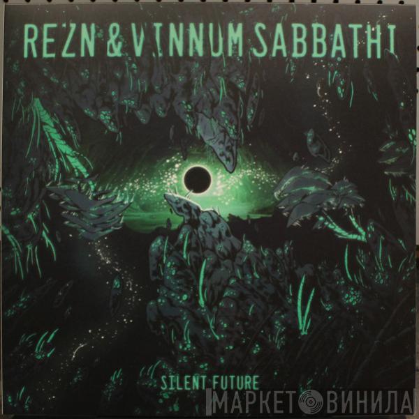& REZN  Vinnum Sabbathi  - Silent Future