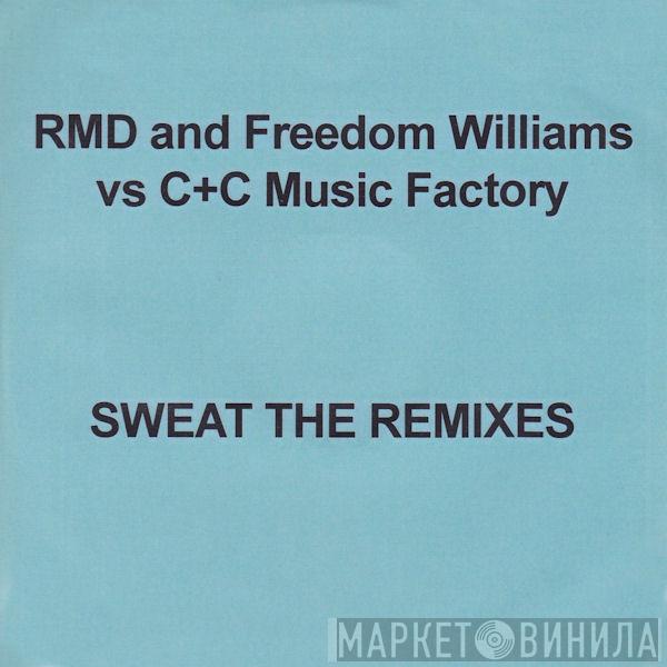 & RMD Dance vs Freedom Williams  C + C Music Factory  - Sweat (The Remixes)