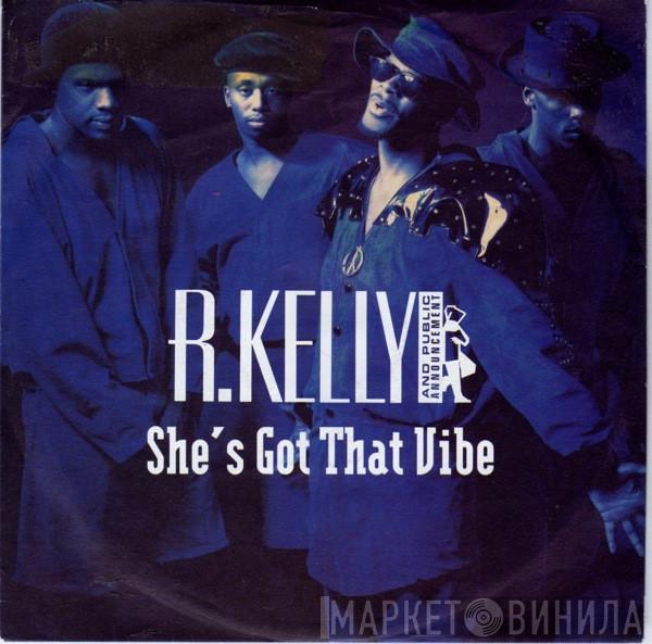 & R. Kelly  Public Announcement  - She's Got That Vibe