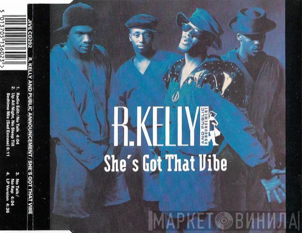 & R. Kelly  Public Announcement  - She's Got That Vibe