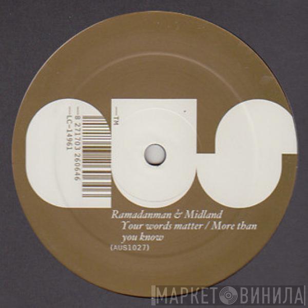 & Ramadanman  Midland - Your Words Matter / More Than You Know