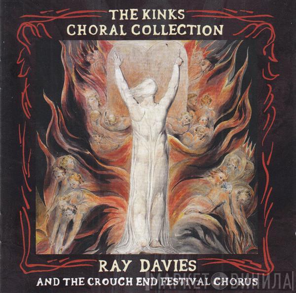 & Ray Davies  Crouch End Festival Chorus  - The Kinks Choral Collection (Special Edition)