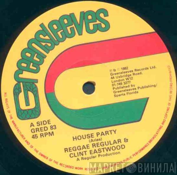 & Reggae Regular  Clint Eastwood  - House Party