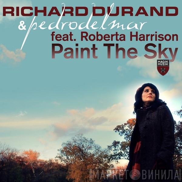 & Richard Durand Feat. Pedro Del Mar  Roberta Carter Harrison  - Paint The Sky