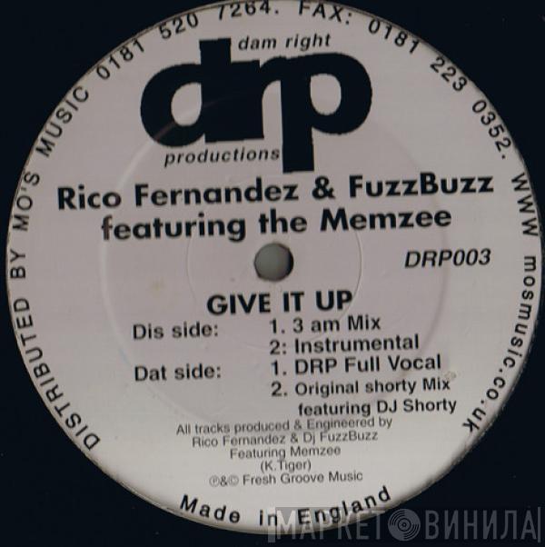 & Rico Fernandez  Featuring DJ Fuzz Buzz  Memzee  - Give It Up