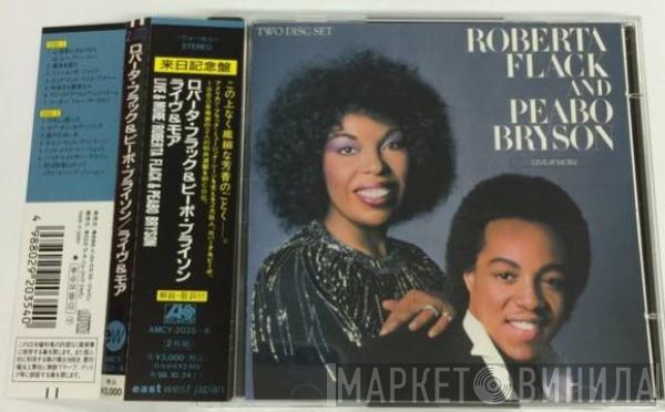 & Roberta Flack  Peabo Bryson  - Live & More