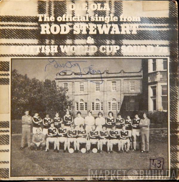 & Rod Stewart  The Scottish World Cup Squad  - Ole Ola