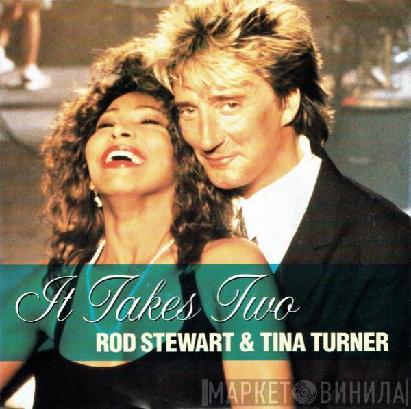 & Rod Stewart  Tina Turner  - It Takes Two