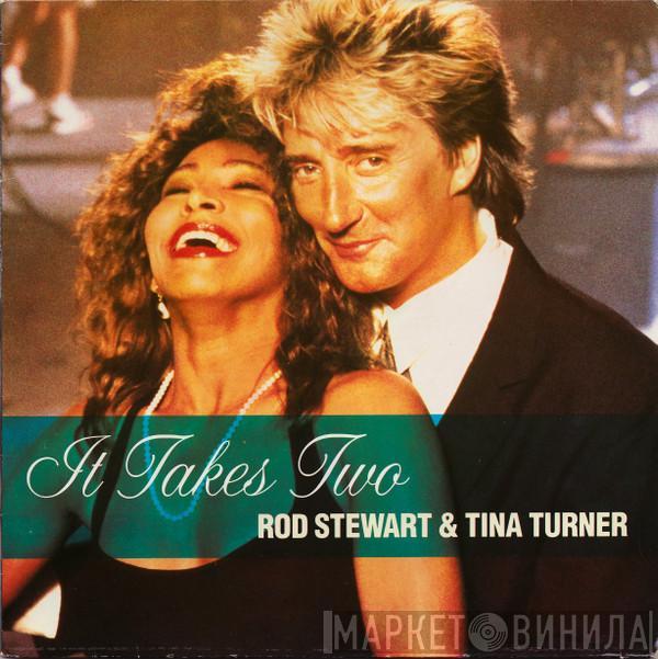 & Rod Stewart  Tina Turner  - It Takes Two