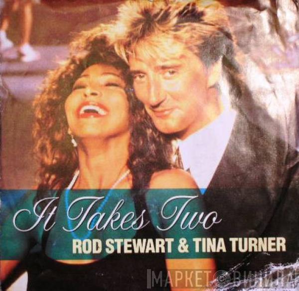 & Rod Stewart  Tina Turner  - It Takes Two