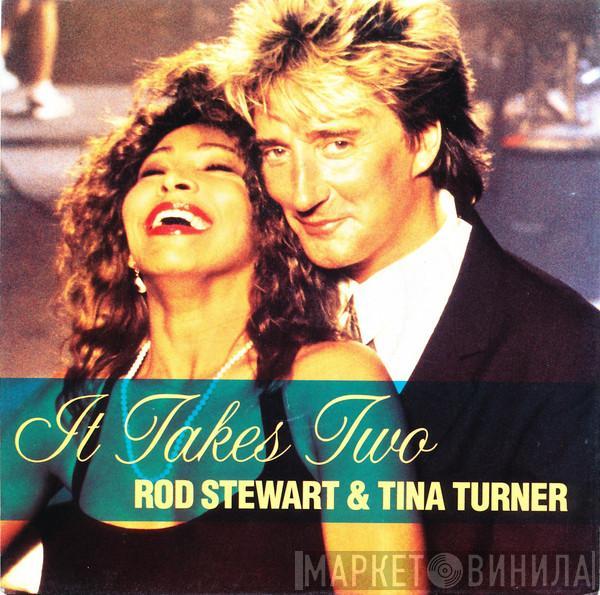 & Rod Stewart  Tina Turner  - It Takes Two