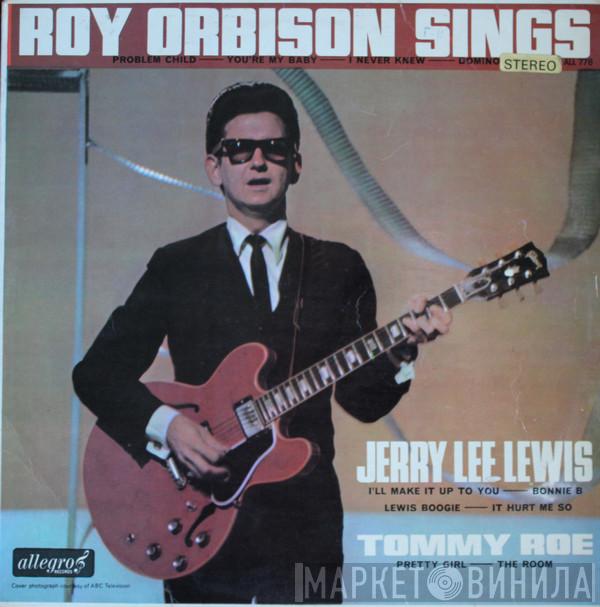 & Roy Orbison & Jerry Lee Lewis  Tommy Roe  - Roy Orbison Sings
