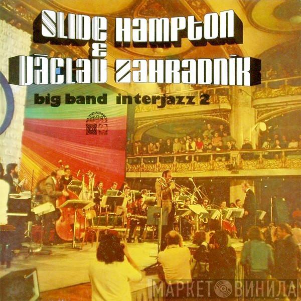 & Slide Hampton  Václav Zahradník Big Band  - Interjazz 2