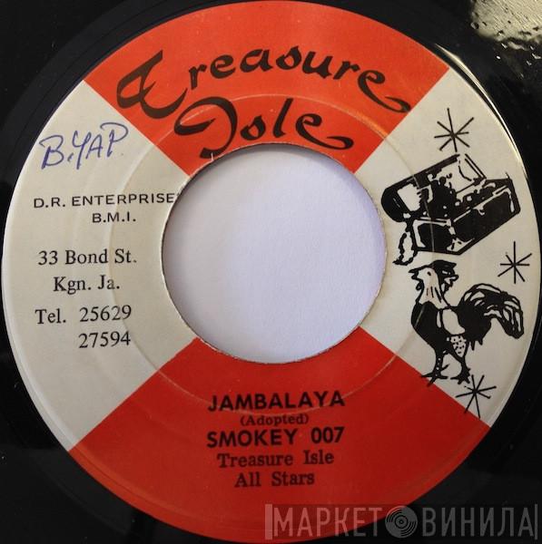& Smokey 007  Treasure Isle All Stars  - Jambalaya / Laura