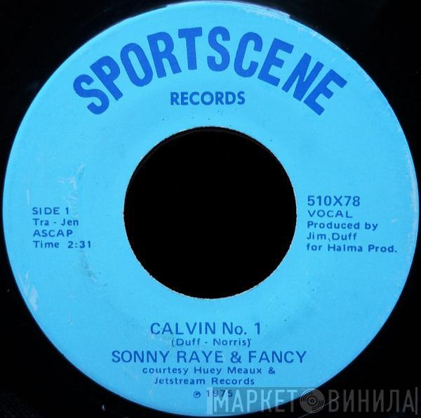 & Sonny Raye  Fancy   - Calvin No. 1