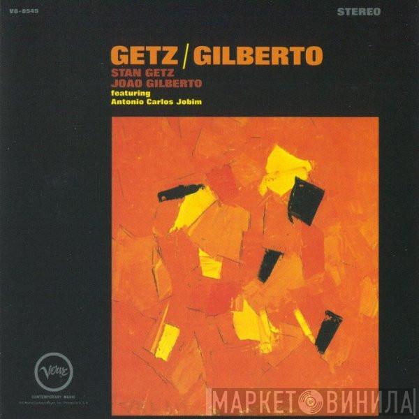 & Stan Getz Featuring João Gilberto  Antonio Carlos Jobim  - Getz / Gilberto