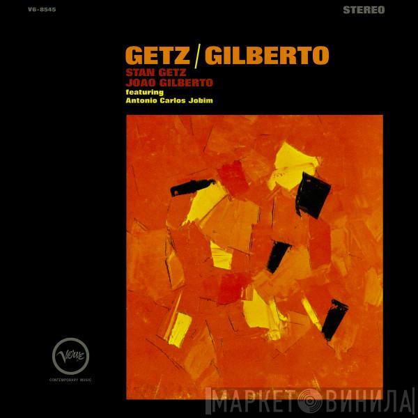 & Stan Getz Featuring João Gilberto  Antonio Carlos Jobim  - Getz/Gilberto