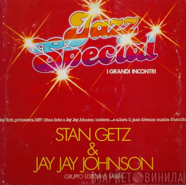 & Stan Getz  J.J. Johnson  - Stan Getz & Jay Jay Johnson