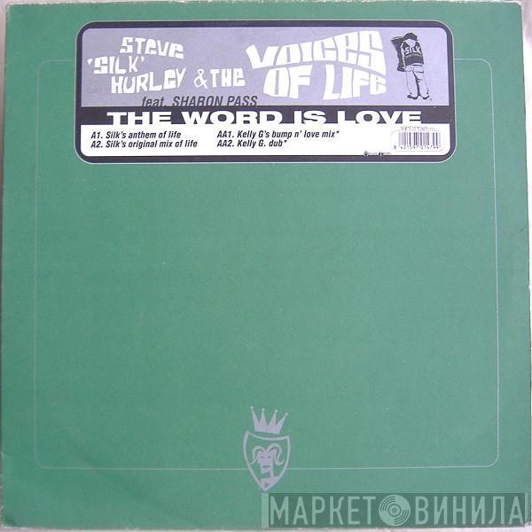 & Steve "Silk" Hurley Feat. The Voices Of Life  Sharon Pass  - The Word Is Love