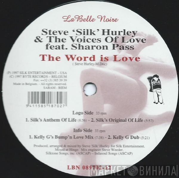 & Steve "Silk" Hurley  The Voices Of Life  - The Word Is Love