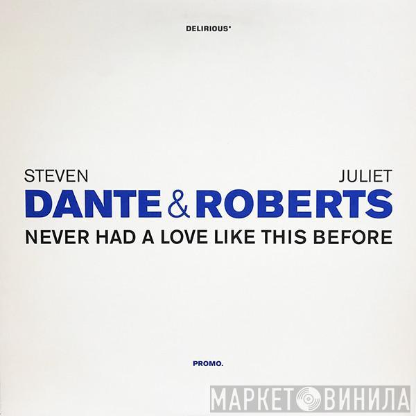 & Steven Dante  Juliet Roberts  - Never Had A Love Like This Before