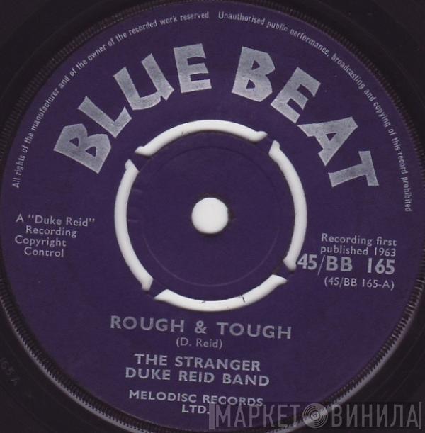 & Stranger Cole / Duke Reid Group  Duke Reid Group  - Rough & Tough / The Mood I Am In