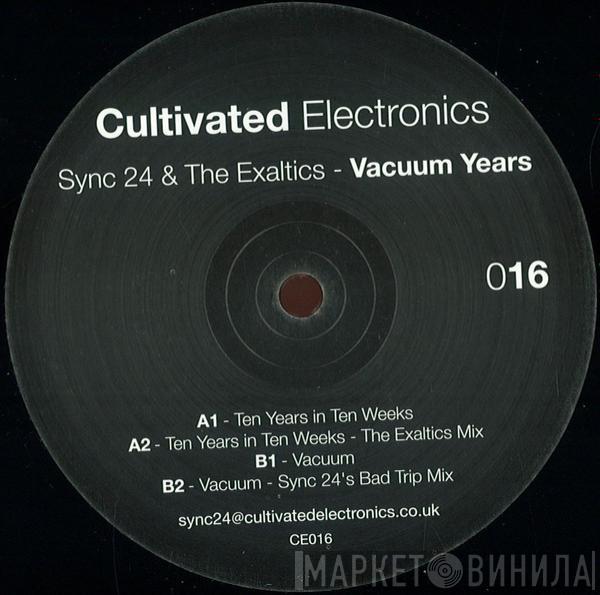 & Sync 24  The Exaltics - Vacuum Years