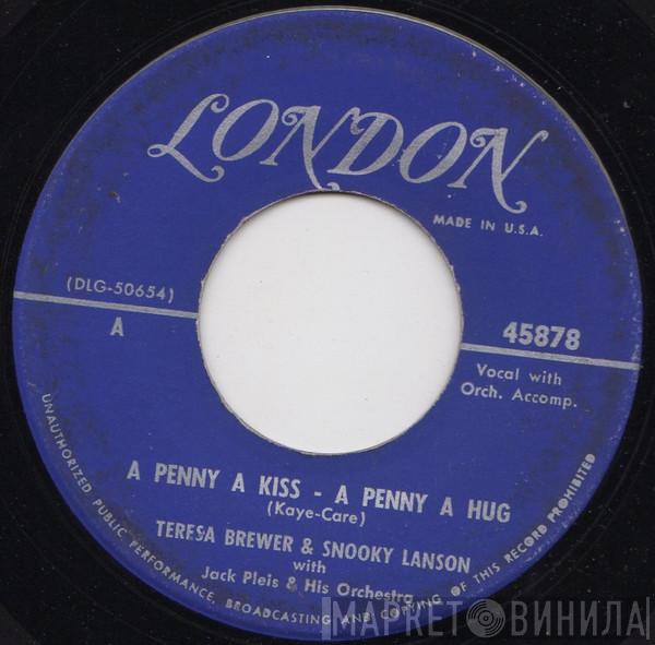 & Teresa Brewer With Snooky Lanson  Jack Pleis And His Orchestra  - A Penny A Kiss - A Penny A Hug  /  Hello