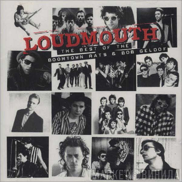 & The Boomtown Rats  Bob Geldof  - Loudmouth: The Best Of The Boomtown Rats & Bob Geldof