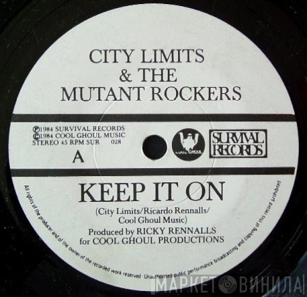 & The City Limits Crew  The Mutant Rockers  - Keep It On