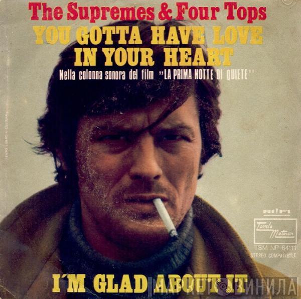 & The Supremes  Four Tops  - You Gotta Have Love In Your Heart / I'm Glad About It