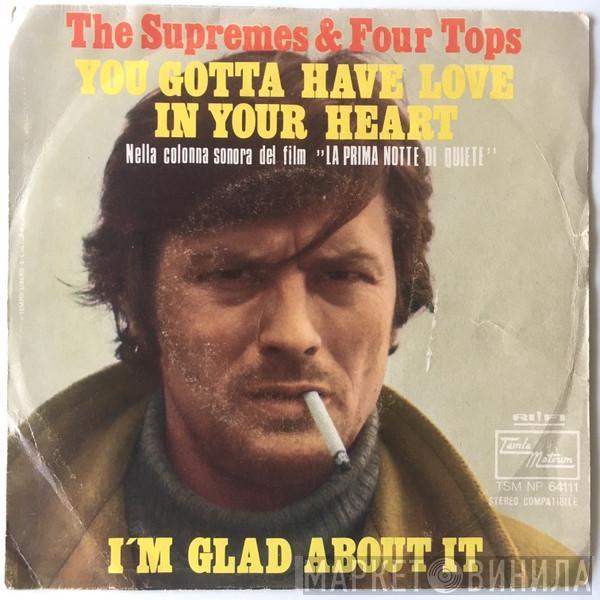 & The Supremes  Four Tops  - You Gotta Have Love In Your Heart / I'm Glad About It