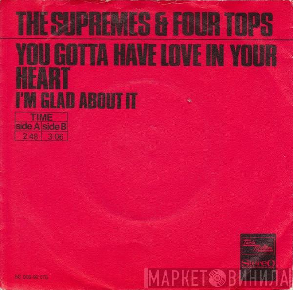 & The Supremes  Four Tops  - You Gotta Have Love In Your Heart / I'm Glad About It