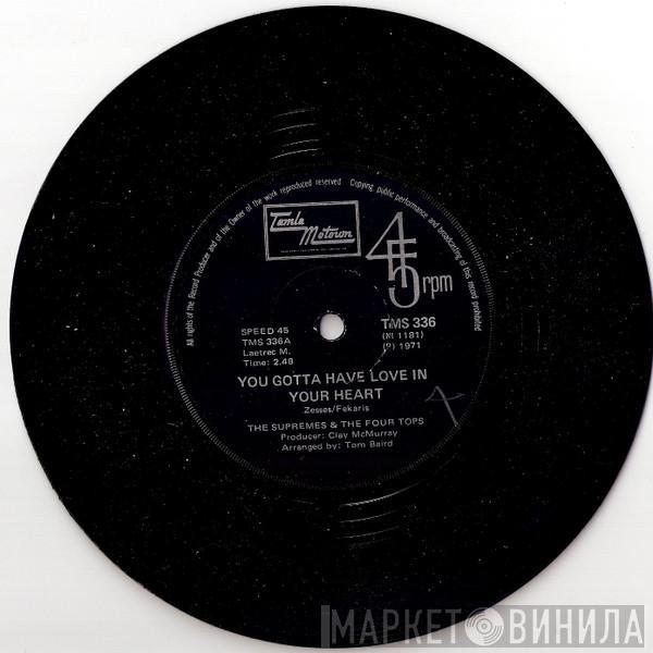 & The Supremes  Four Tops  - You Gotta Have Love In Your Heart / I'm Glad About It