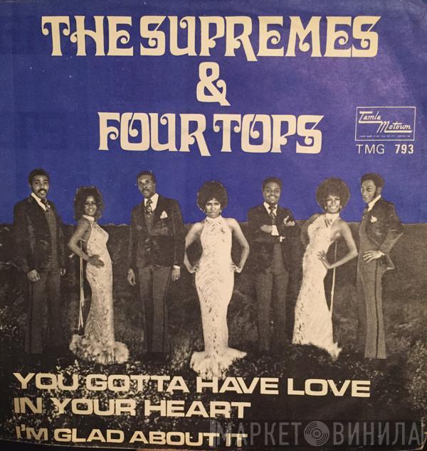 & The Supremes  Four Tops  - You Gotta Have Love In Your Heart / I'm Glad About It