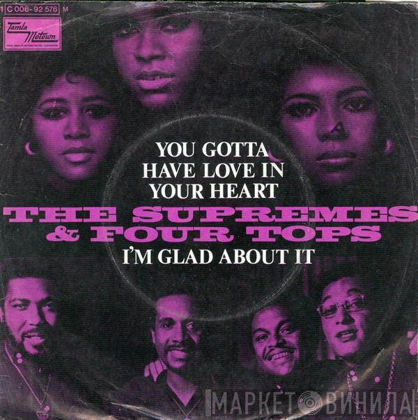 & The Supremes  Four Tops  - You Gotta Have Love In Your Heart / I'm Glad About It
