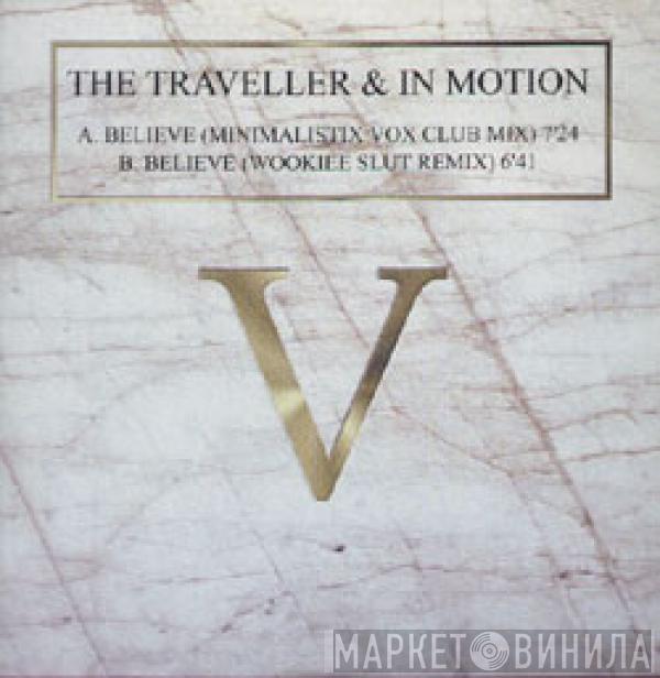 & The Traveller  In Motion  - Believe