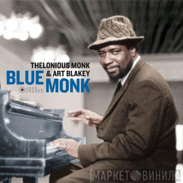 & Thelonious Monk  Art Blakey  - Blue Monk