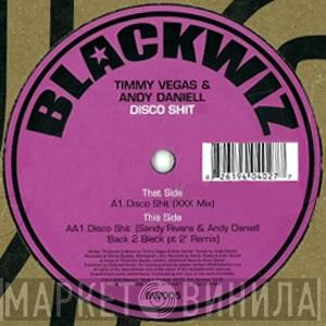 & Timmy Vegas  Andy Daniell  - Disco Shit