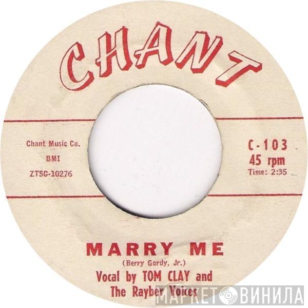 & Tom Clay  The Rayber Voices  - Marry Me