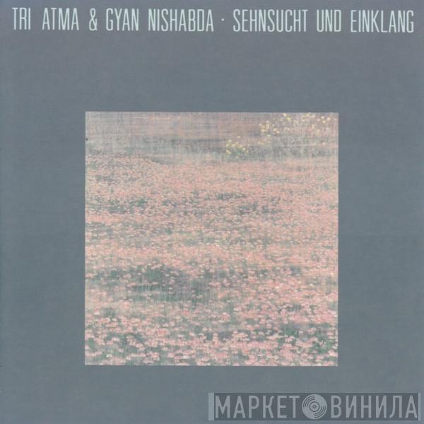 & Tri Atma  Gyan Nishabda  - Sehnsucht Und Einklang