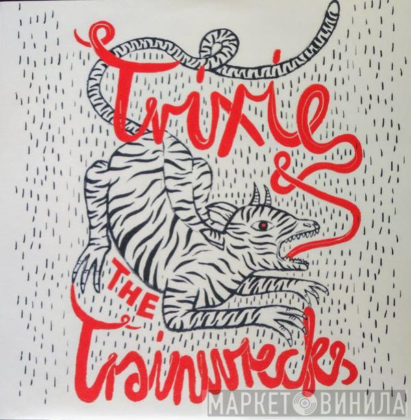 & Trixie Trainwreck No Man Band  The Trainwrecks  - What Would You Do / Summertime