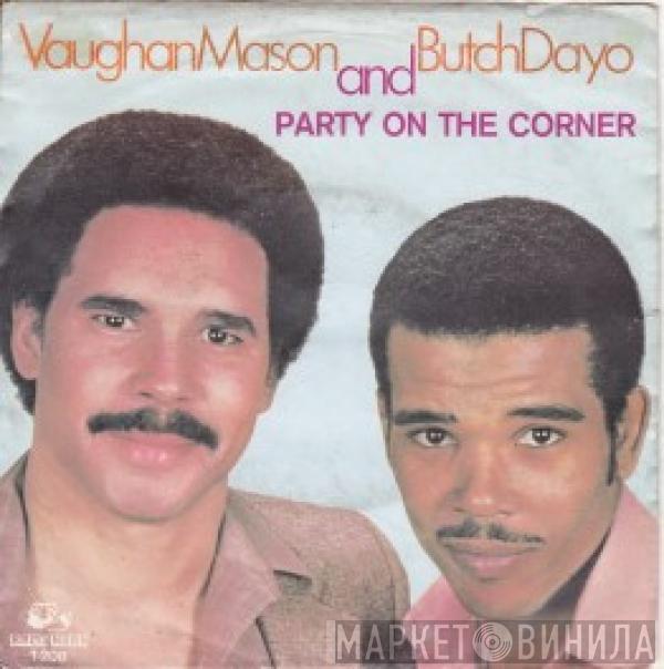 & Vaughan Mason  Butch Dayo  - Party On The Corner