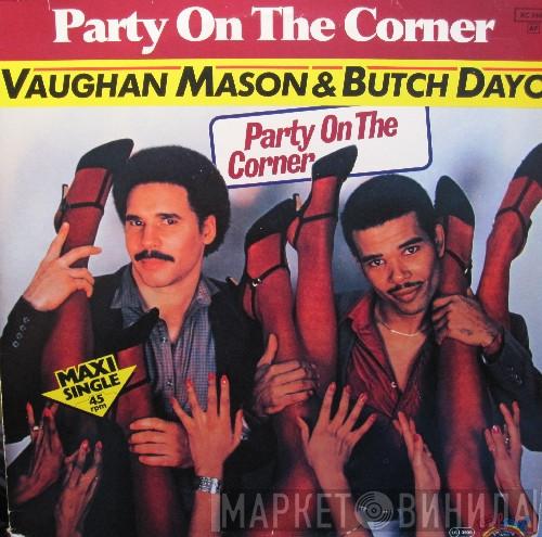 & Vaughan Mason  Butch Dayo  - Party On The Corner