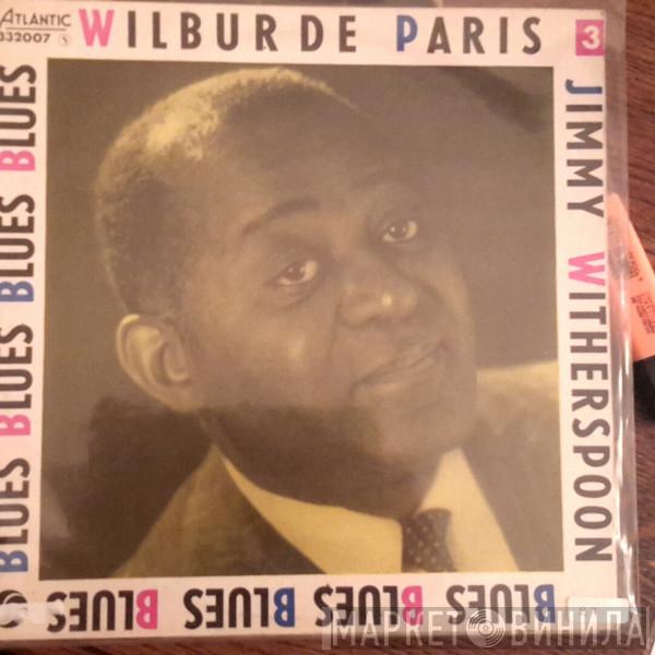 & Wilbur De Paris  Jimmy Witherspoon  - Blues Blues Blues