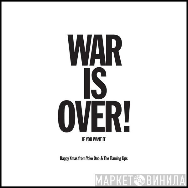 & Yoko Ono  The Flaming Lips  - Happy Xmas (War Is Over)