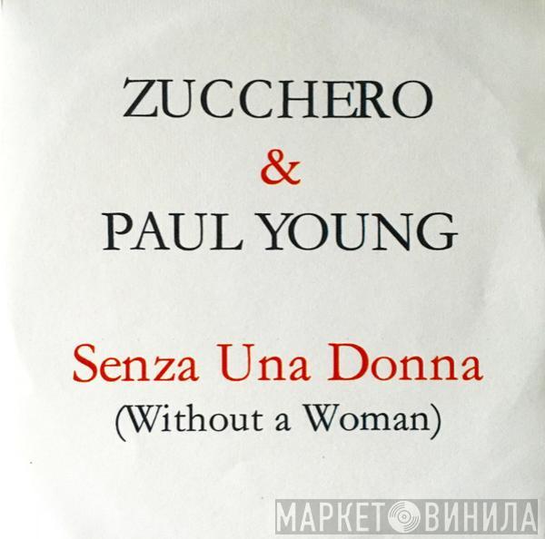 & Zucchero  Paul Young  - Senza Una Donna (Without A Woman)